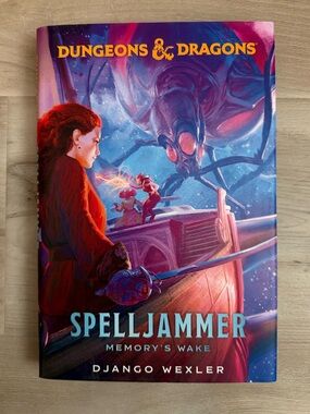 DUNGEONS & DRAGONS • Spelljammer Memory’s Wake - Django Wexler